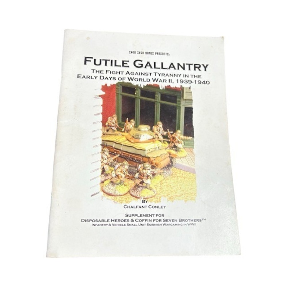 Futile Gallantry WWII Skirmish Supplement Iron Ivan Games Disposable Heroes